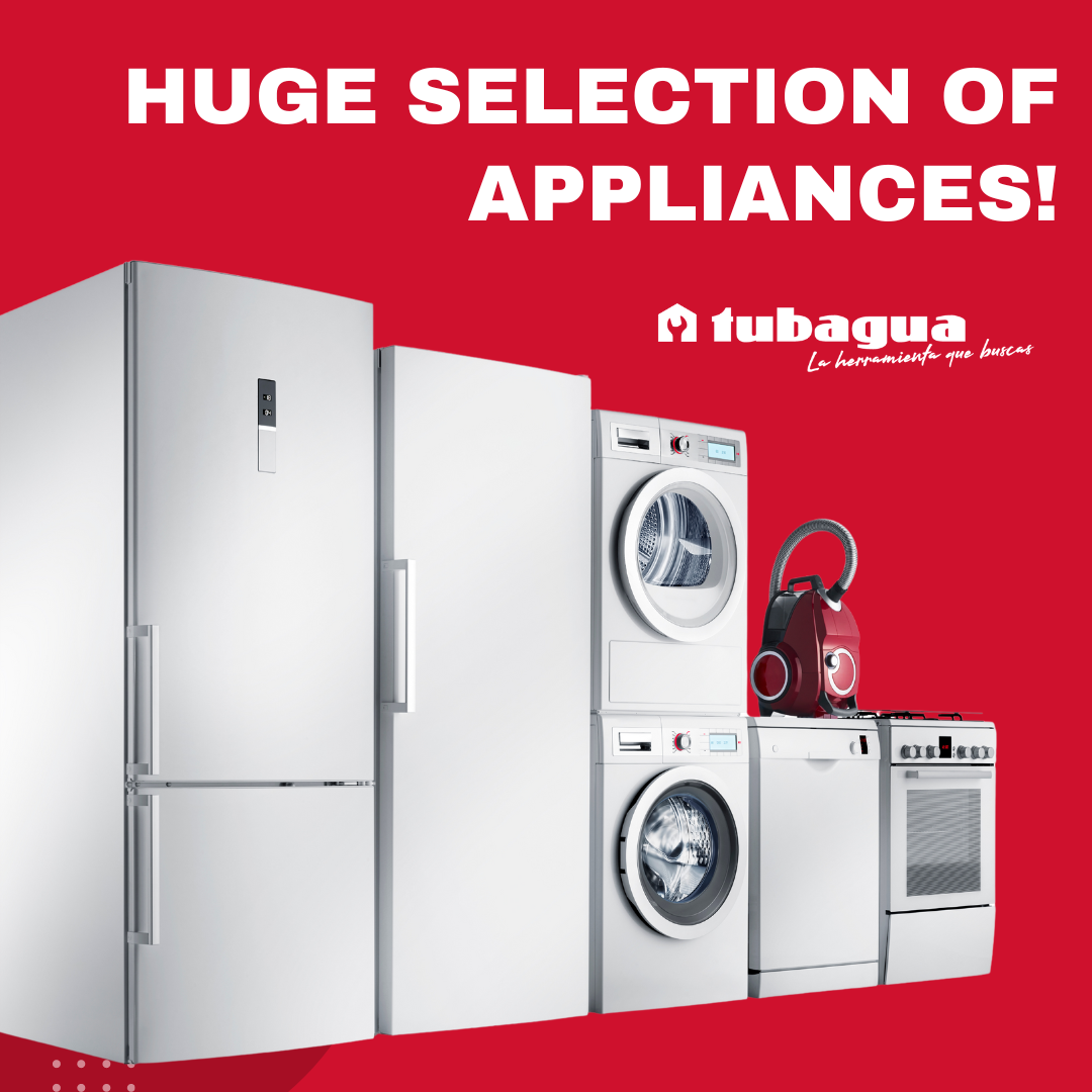 Huge selection of appliances! Tubagua